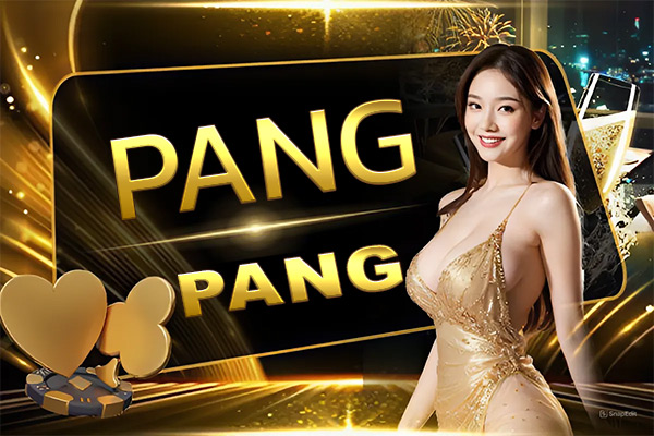 PANG PANG